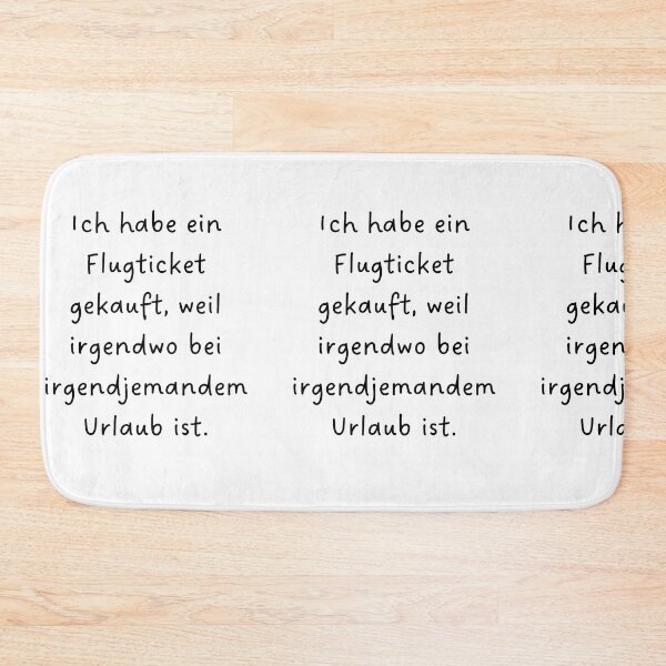 Item preview, Ich habe ein Flugticket gekauft, weil irgendwo bei irgendjemandem Urlaub ist. – German Travel Humor Design" designed and sold by RM-Journey.