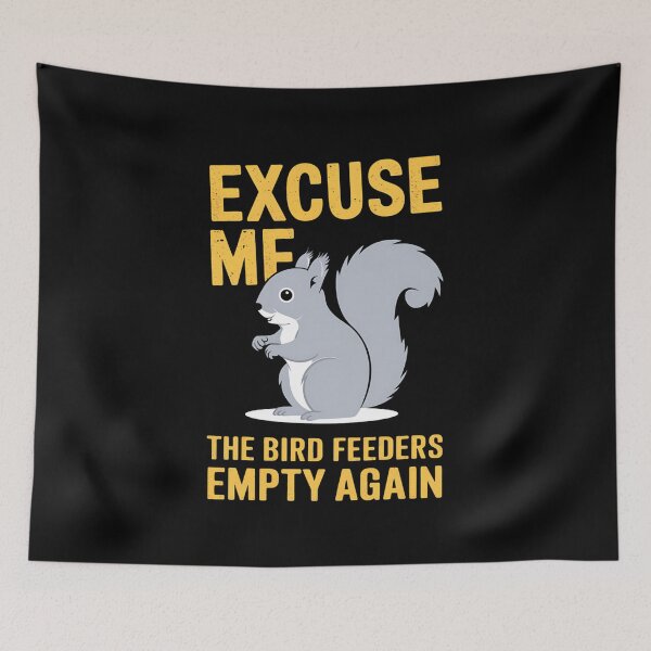 Item preview, Excuse Me The Bird Feeders Empty Again Funny designed and sold by heeun.