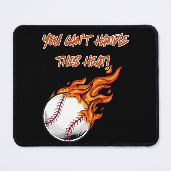Item preview, You can't Handle This Heat! designed and sold by WillandWent.