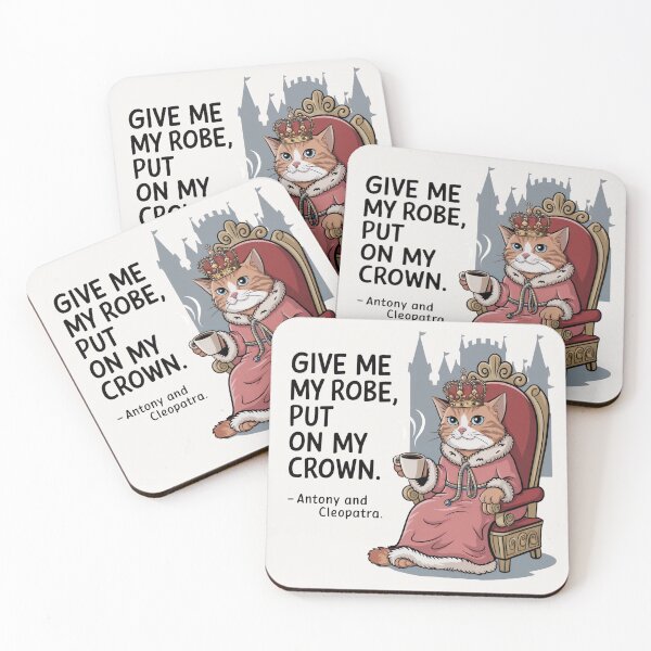 Item preview, Regal Cat Quote – “Give Me My Robe, Put On My Crown” designed and sold by theatrefinery.