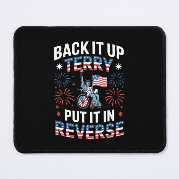 Item preview, Back It Up Terry Put It In Reverse Wheelchair 4th of July designed and sold by BakeryDozen.