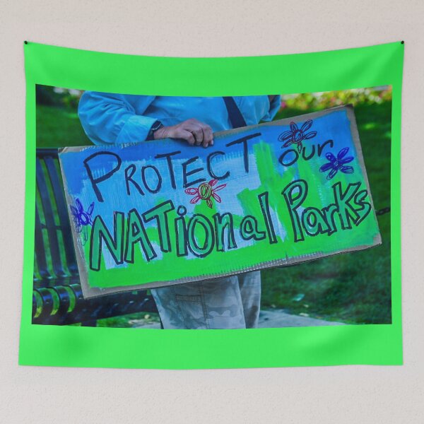 Item preview, Protect Our National Park – Blue and Green Protest Sign Photograph designed and sold by aadventures.