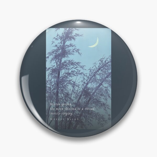 Item preview, Matsuo Bashō quote:  Winter garden, the moon thinned to a thread, insects singing. designed and sold by artbleed.