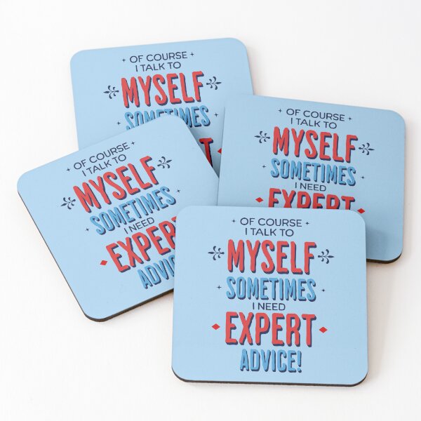 Item preview, Of Course I Talk To Myself, Sometimes I Need Expert Advice designed and sold by scooterbaby.