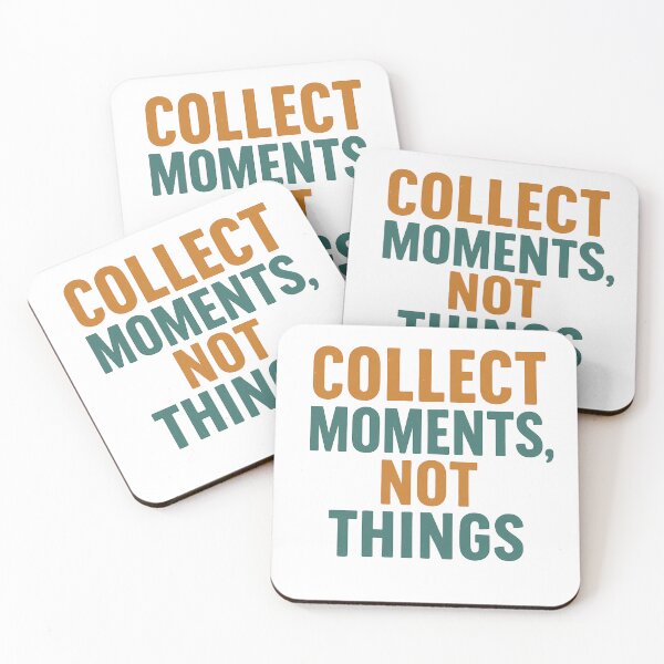 Item preview, Collect Moments Not Things designed and sold by k3rstman1.