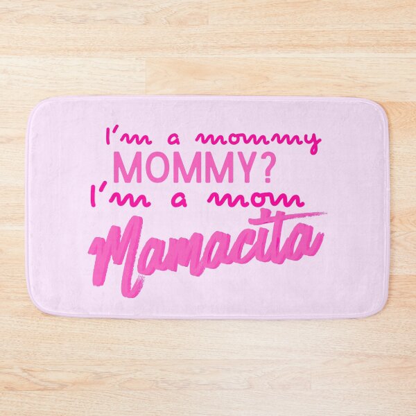 Item preview, I'm a mommy. Mommy? I'm a Mom. Mamacita designed and sold by Keeping Art Heavenly.