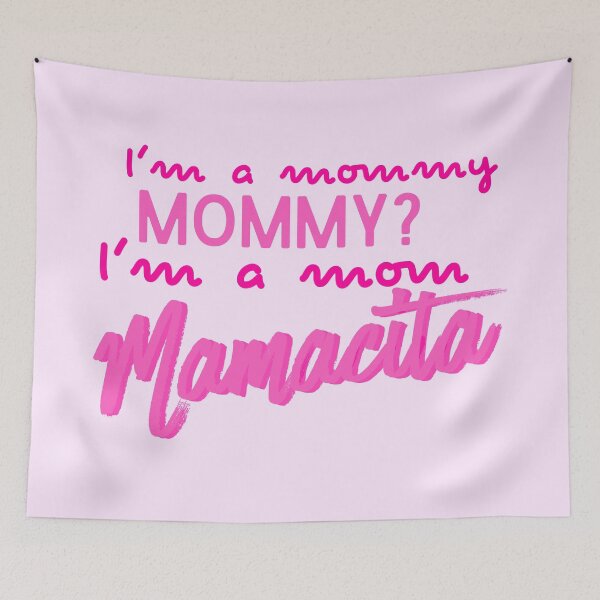 Item preview, I'm a mommy. Mommy? I'm a Mom. Mamacita designed and sold by Keeping Art Heavenly.