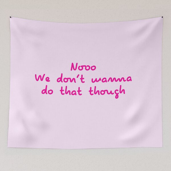 Item preview, Noo We dont wanna do that though  designed and sold by Keeping Art Heavenly.