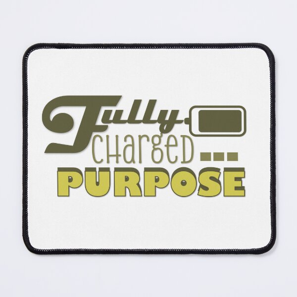 Item preview, Fully Charged Purpose designed and sold by Nathlee-R-Grant.