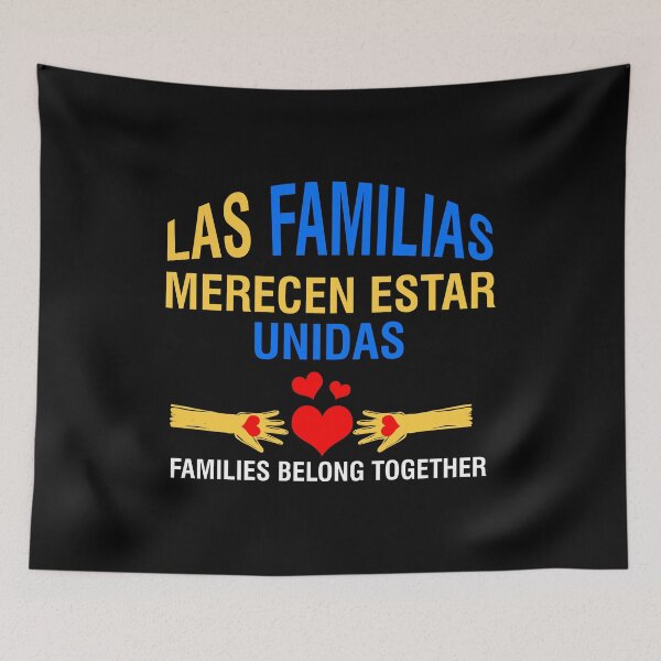 Item preview, Las Familias Merecen Estar Unidas Families Belong to Together Spanish Immigration designed and sold by CreativeStrike.