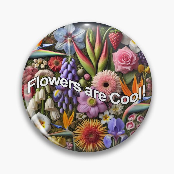 Item preview, Flowers are Cool! - 1 designed and sold by GrassoGraphics.