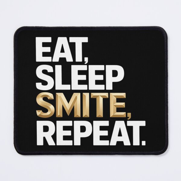 Item preview, Eat Sleep Smite Repeat designed and sold by WindowStone.
