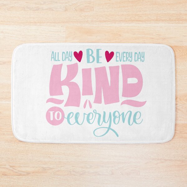 Item preview, Be Kind All Day Every Day To Everyone designed and sold by OB-Store.