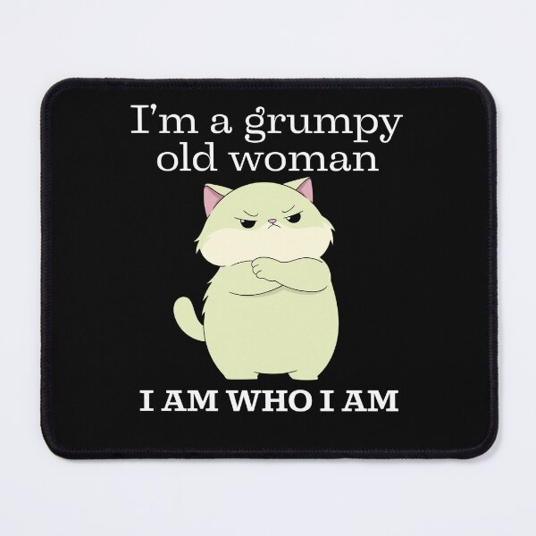 Item preview, I'm a Grumpy Old Woman I am Who I am designed and sold by designsbyaneta.