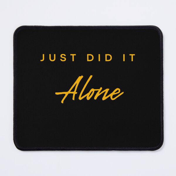 Item preview, Just Did It Alone, Yellow designed and sold by artby. Senpai.