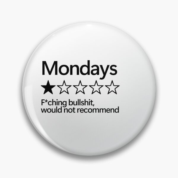 Item preview, Mondays would not recommend designed and sold by shitpostee.
