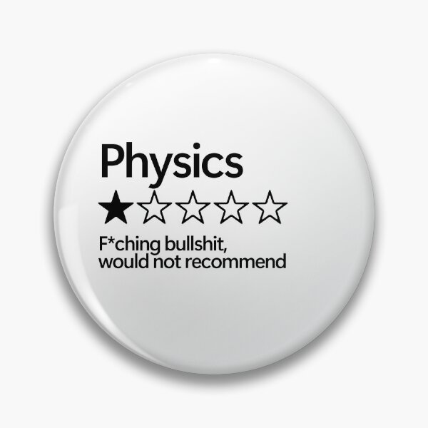 Item preview, Physics would not recommend designed and sold by shitpostee.