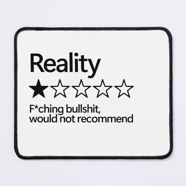 Item preview, Reality would not recommend designed and sold by shitpostee.