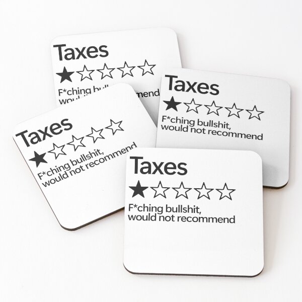 Item preview, Taxes would not recommend designed and sold by shitpostee.