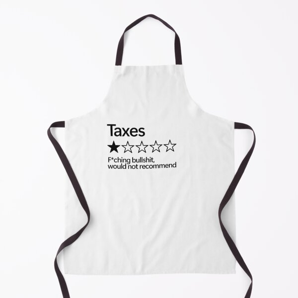 Item preview, Taxes would not recommend designed and sold by shitpostee.
