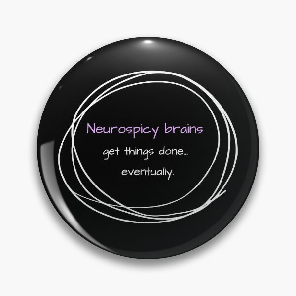 Item preview, Neurospicy ADHD brains get things done eventually designed and sold by Marharyta Ushakova.