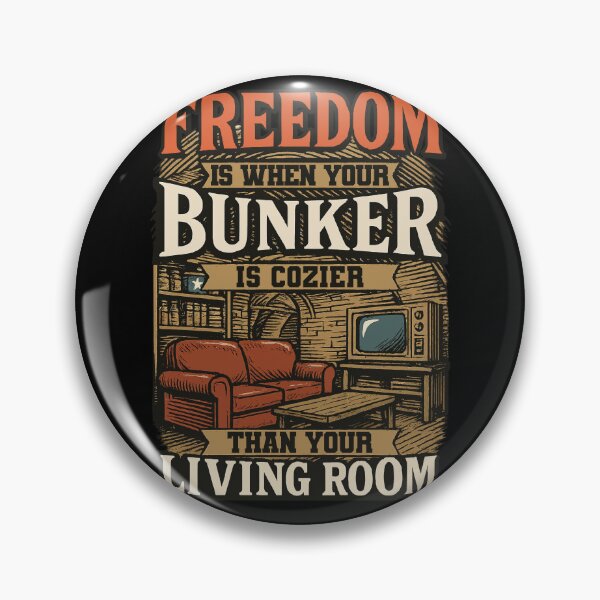 Item preview, Freedom Is When Your Bunker Is Cozier designed and sold by LuminOrb.