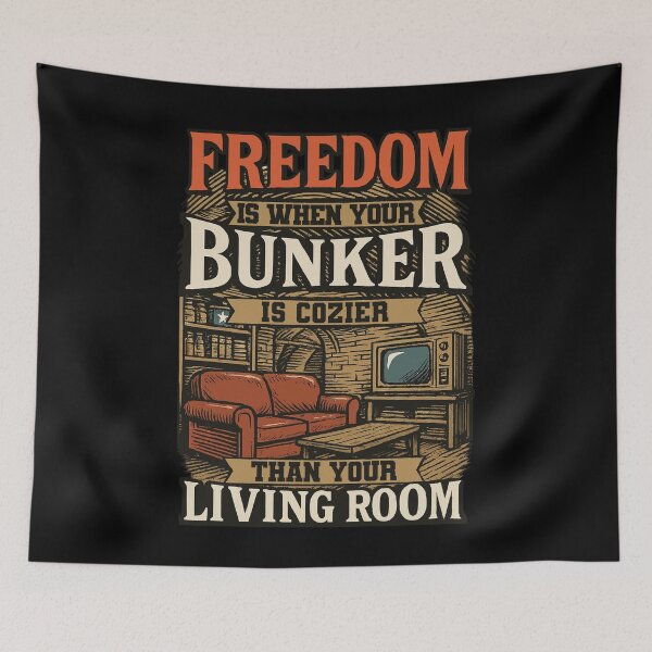 Item preview, Freedom Is When Your Bunker Is Cozier designed and sold by LuminOrb.
