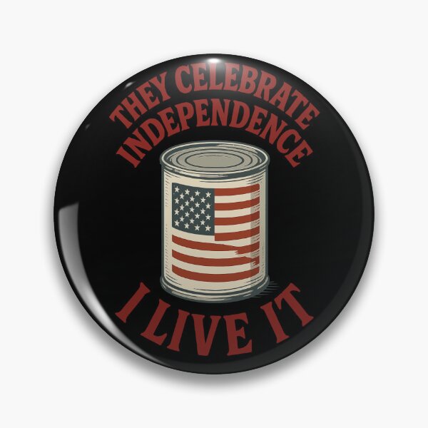 Item preview, They Celebrate Independence I Live It Prepper designed and sold by LuminOrb.