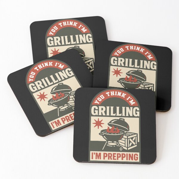 Item preview, You Think I'm Grilling I'm Prepping Funny Prepper designed and sold by LuminOrb.