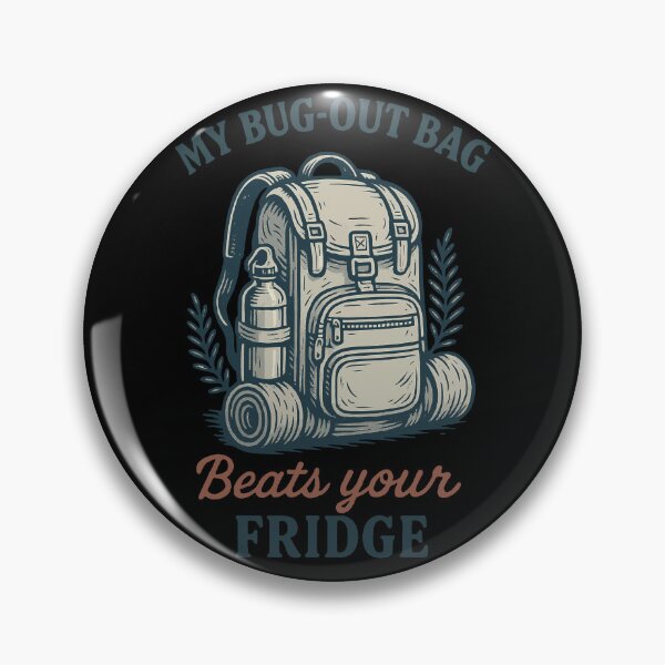 Item preview, My Bug-Out Bag Beats Your Fridge Survival Prepper designed and sold by LuminOrb.