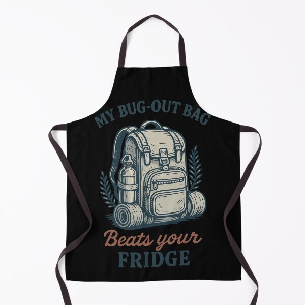 Item preview, My Bug-Out Bag Beats Your Fridge Survival Prepper designed and sold by LuminOrb.