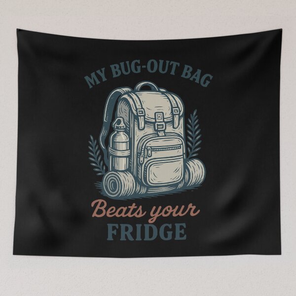 Item preview, My Bug-Out Bag Beats Your Fridge Survival Prepper designed and sold by LuminOrb.
