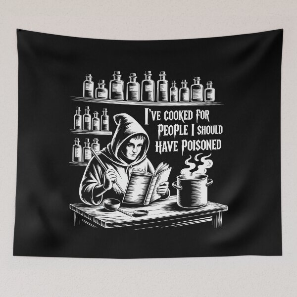 Item preview, I’ve Cooked For People I Should Have Poisoned designed and sold by GRABAPSHOP.