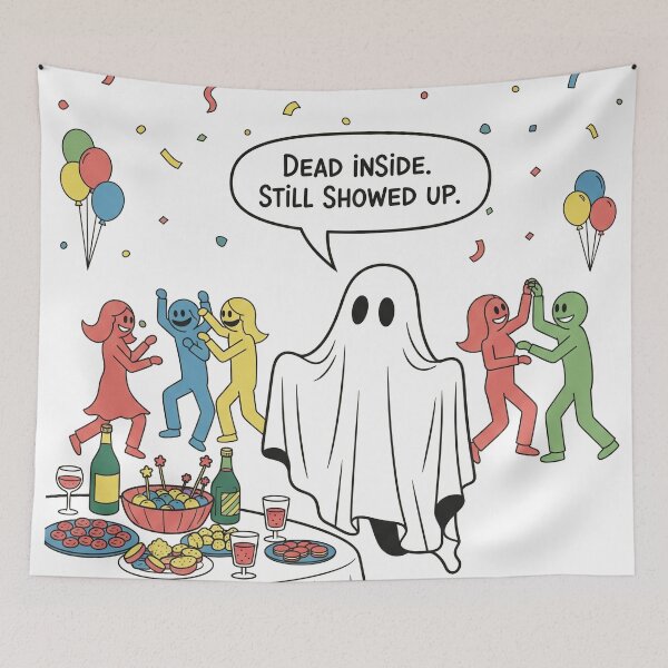 Item preview, Dead Inside. Still Showed Up. Ghost Party designed and sold by Owcomm.