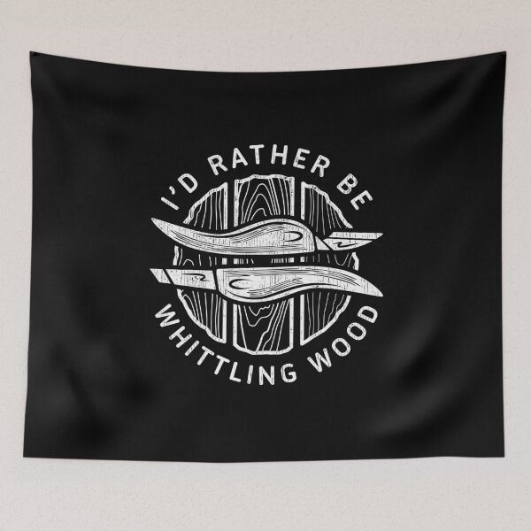 Item preview, I'd rather be Whittling Wood designed and sold by propellerhead.