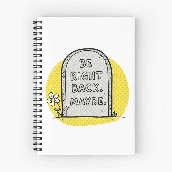 Item preview, Be Right Back Maybe Tombstone designed and sold by Owcomm.