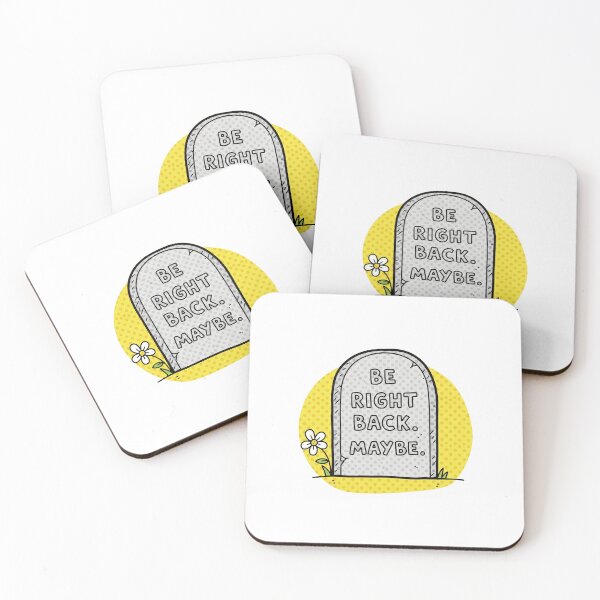 Item preview, Be Right Back Maybe Tombstone designed and sold by Owcomm.