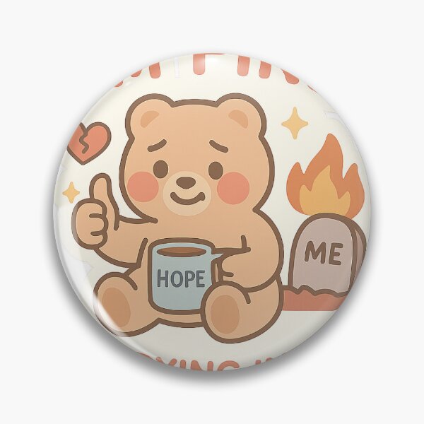 Item preview, I’m Fine (But Dying Inside) – Cute & Relatable Sad Bear Design designed and sold by Sparkle0made.