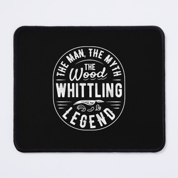 Item preview, The Man, the Myth, the Wood Whittling Legend designed and sold by propellerhead.