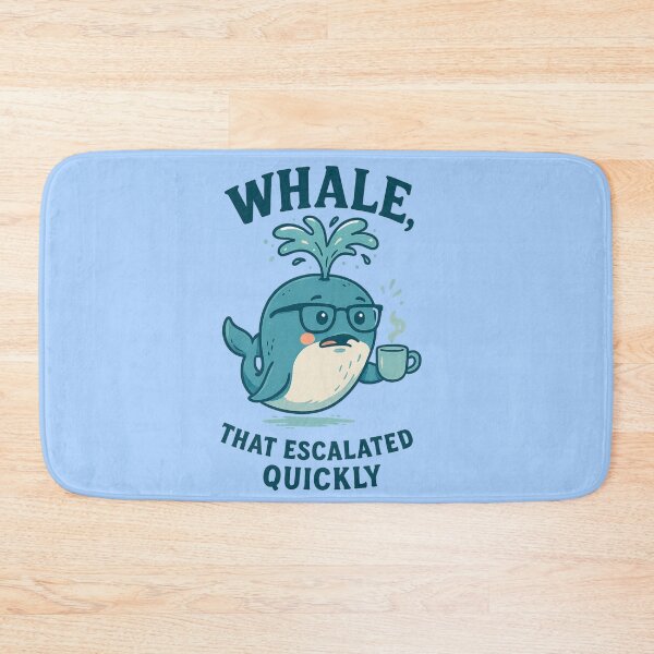 Item preview, Whale that escalated quickly designed and sold by NessaCiaoKakao.
