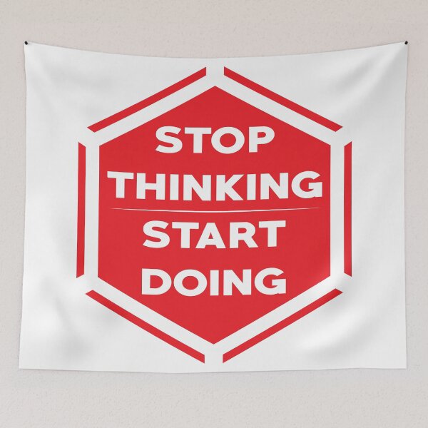 Item preview, Stop thinking, start doing designed and sold by Melcu.
