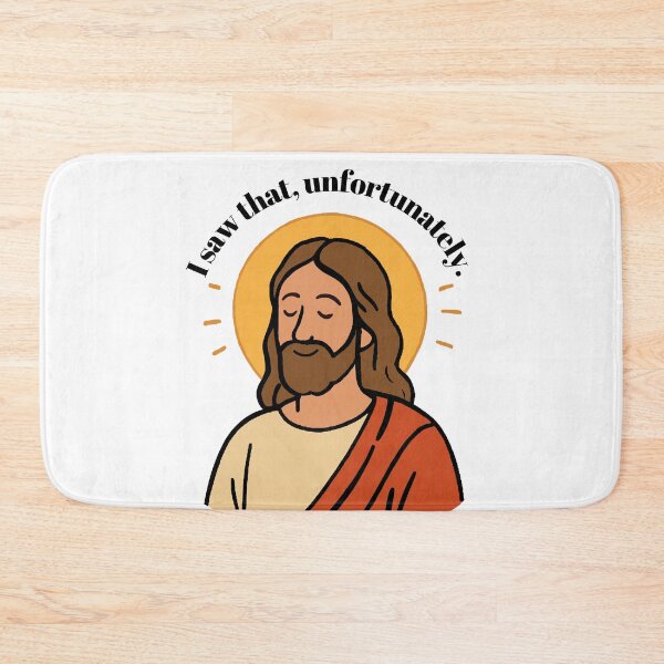 Item preview, Jesus I saw that | Unfortunately  designed and sold by FarieArt.