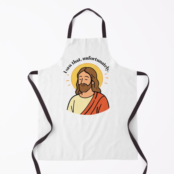 Item preview, Jesus “ I saw that Unfortunately “ Funny designed and sold by FarieArt.