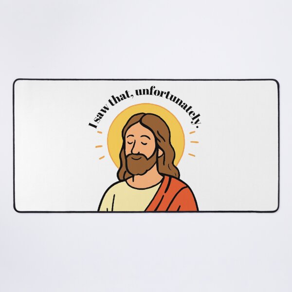 Item preview, Jesus “ I saw that Unfortunately “ Funny designed and sold by FarieArt.