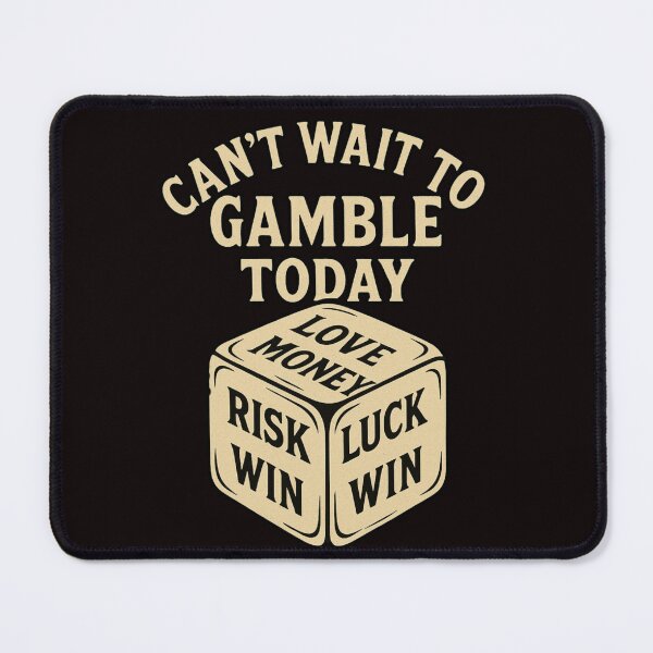 Item preview, Can’t Wait To Gamble Today designed and sold by FrameFlow.