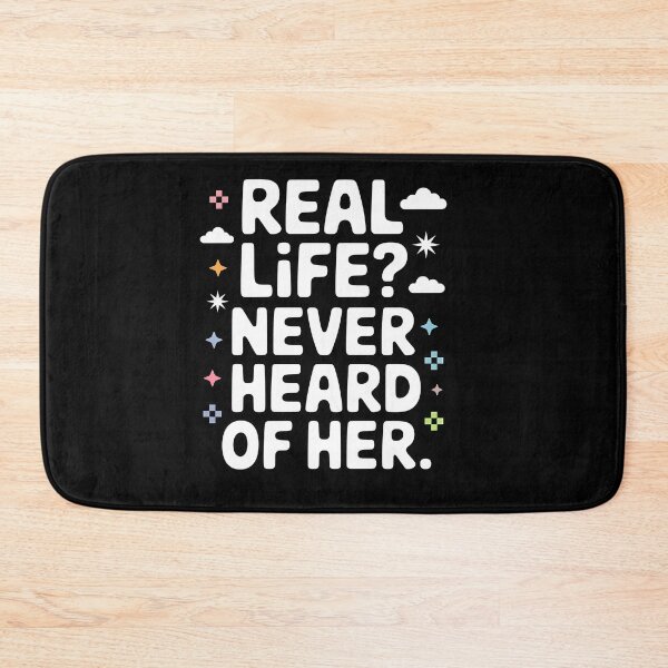 Item preview, Real Life? Never Heard of Her designed and sold by Dilwish5.