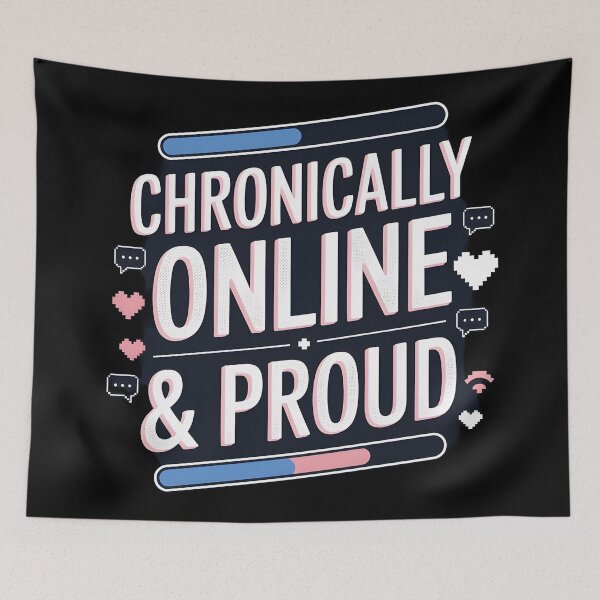 Item preview, Chronically online & proud designed and sold by Dilwish5.