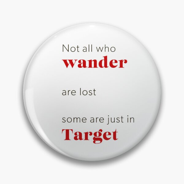 Item preview, Funny Target Quote – Not All Who Wander Are Lost | Red Humor Art Print designed and sold by doingly.