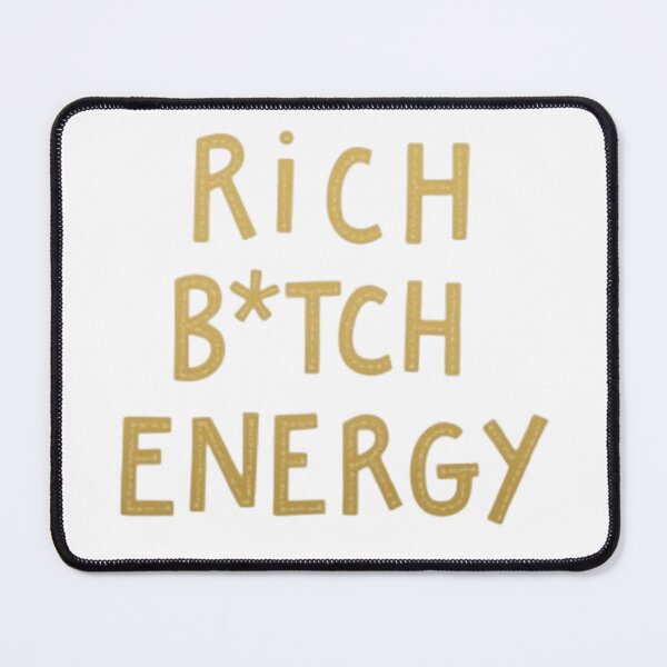 Item preview, Rich B*tch Energy designed and sold by ArtQueen777.