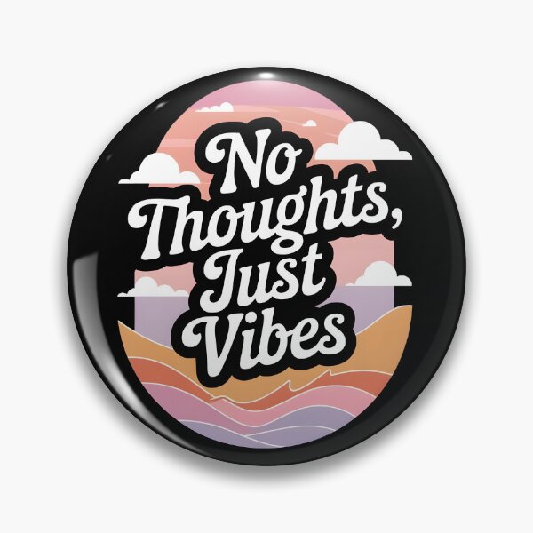 Item preview, No thoughts just vibes designed and sold by Dilwish5.